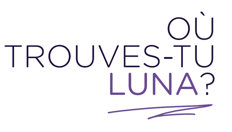 Où trouves-tu Luna ? Où trouves-tu Luna ?